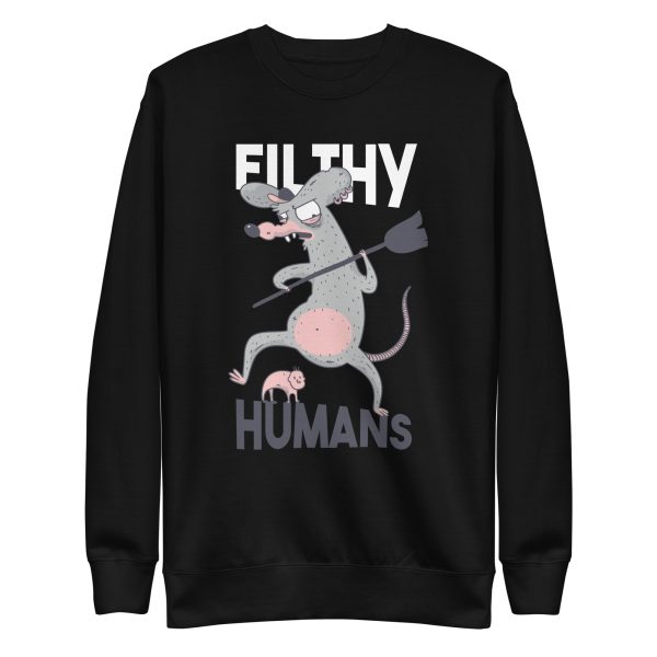 Filthy Humans Sweatshirt