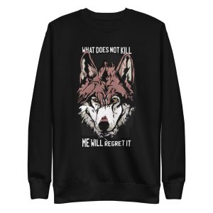 unisex-premium-sweatshirt-black-front-6a19893dc9e37.jpg Wolf Quote Sweatshirt