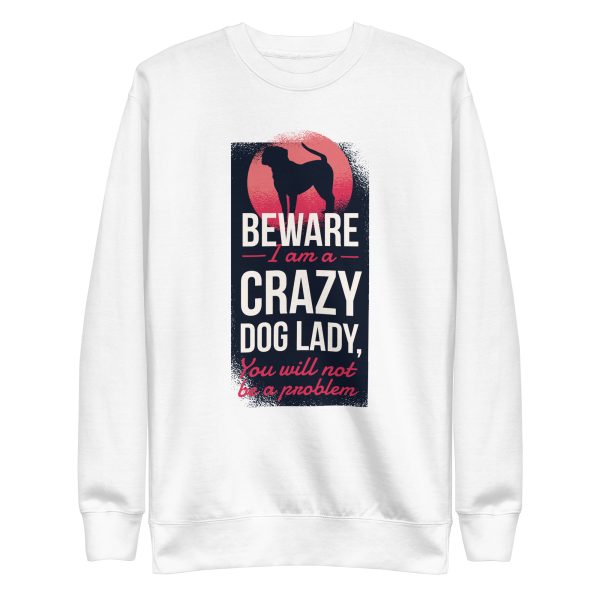 Crazy Dog Lady Sweatshirt