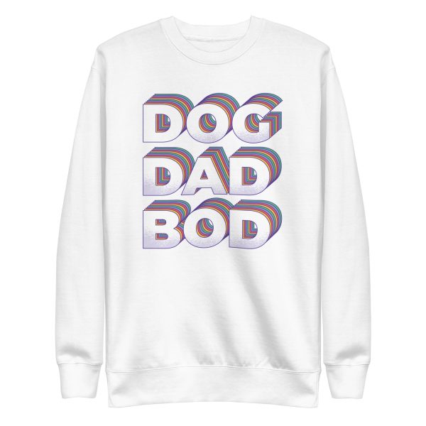 unisex-premium-sweatshirt-white-front-6a168e52359ce.jpg Dog Dad Bod Sweatshirt