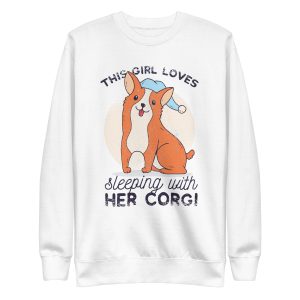 unisex-premium-sweatshirt-white-front-6a16c50878938.jpg Sleepy Corgi Sweatshirt