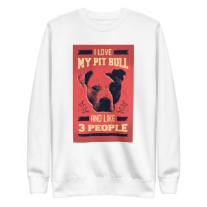 unisex-premium-sweatshirt-white-front-6a16c709e9785.jpg I Love My Pit Bull Sweatshirt