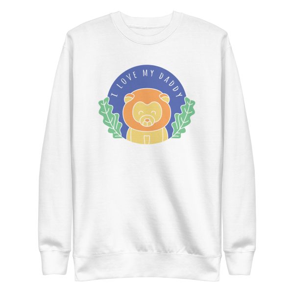 unisex-premium-sweatshirt-white-front-6a1af2c76e1c5.jpg I Love My Daddy Sweatshirt