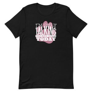 unisex-staple-t-shirt-black-front-6a15afe4bb2fa.jpg Talk To My Dog T-Shirt
