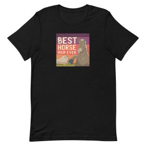 unisex-staple-t-shirt-black-front-6a182b9a0d801.jpg Best Horse Mom Ever T-Shirt