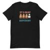 unisex-staple-t-shirt-black-front-6a182d4dd21a0.jpg It's Okay To Be Different T-Shirt