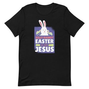 unisex-staple-t-shirt-black-front-6a18f888b93f8.jpg Easter Is For Jesus T-Shirt