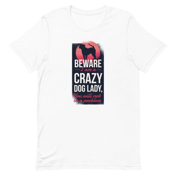 unisex-staple-t-shirt-white-front-6a1594d7db87c.jpg Crazy Dog Lady T-Shirt