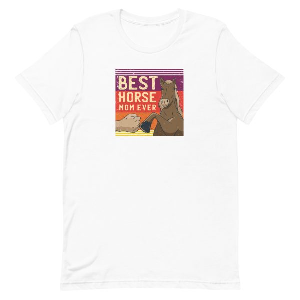 unisex-staple-t-shirt-white-front-6a182b9a10b90.jpg Best Horse Mom Ever T-Shirt