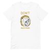 unisex-staple-t-shirt-white-front-6a1afd3abc460.jpg Lion Weakness T-Shirt