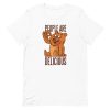 unisex-staple-t-shirt-white-front-6a1bc756f2168.jpg Bear Delicious People T-Shirt