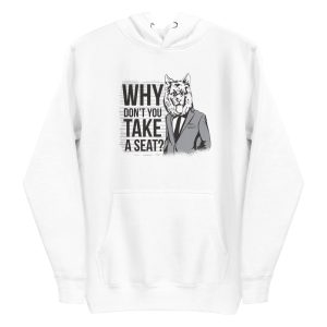 Take A Seat Hoodie