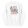 Dog Life Quote Hoodie
