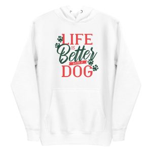 Dog Life Quote Hoodie