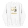 unisex-premium-pullover-hoodie-white-front-6a66368fe6c0c.jpg Hunter Quote Hoodie