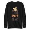 unisex-premium-sweatshirt-black-front-6a65a2245045d.jpg Pet All The Dogs Sweatshirt