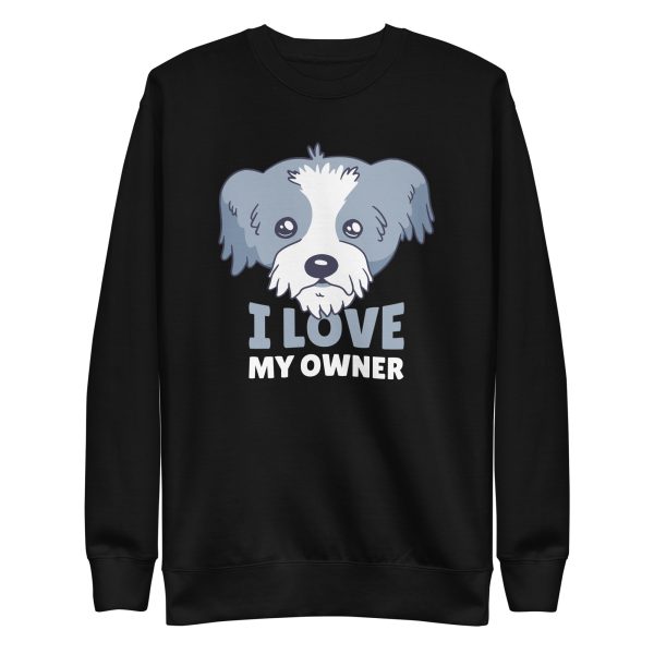 unisex-premium-sweatshirt-black-front-6a65b30ace87f.jpg I Love My Owner Sweatshirt