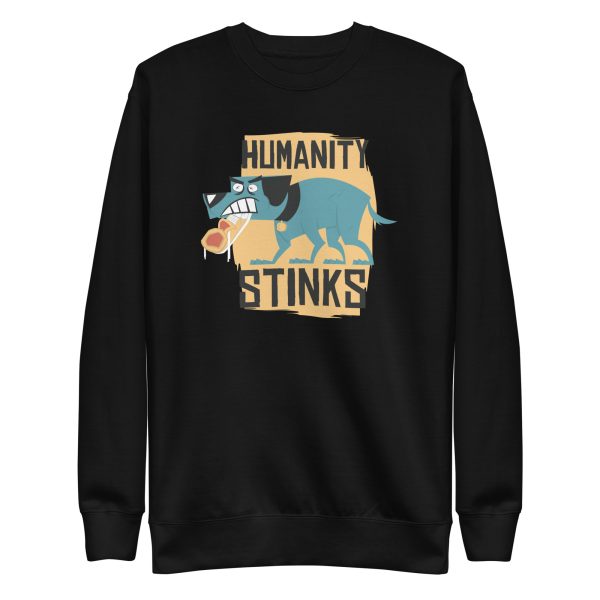 Humanity Stinks Sweatshirt