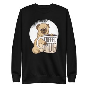 Pug With Coffee Sweatshirt