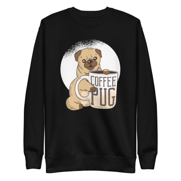 Pug With Coffee Sweatshirt
