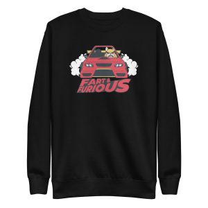Fart and Furious Sweatshirt