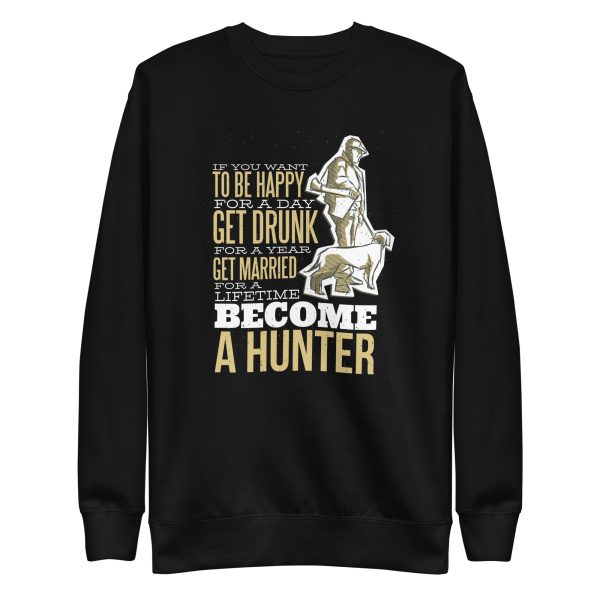 Hunter Quote Sweatshirt
