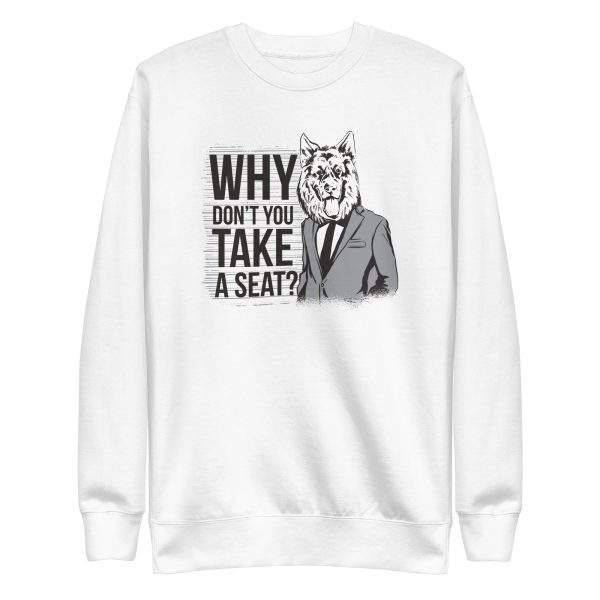 Take A Seat Sweatshirt