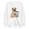 Pug With Coffee Sweatshirt