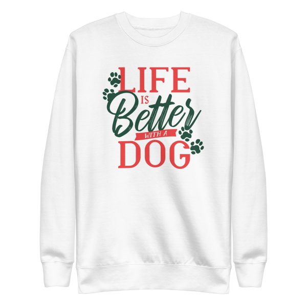 Dog Life Quote Sweatshirt