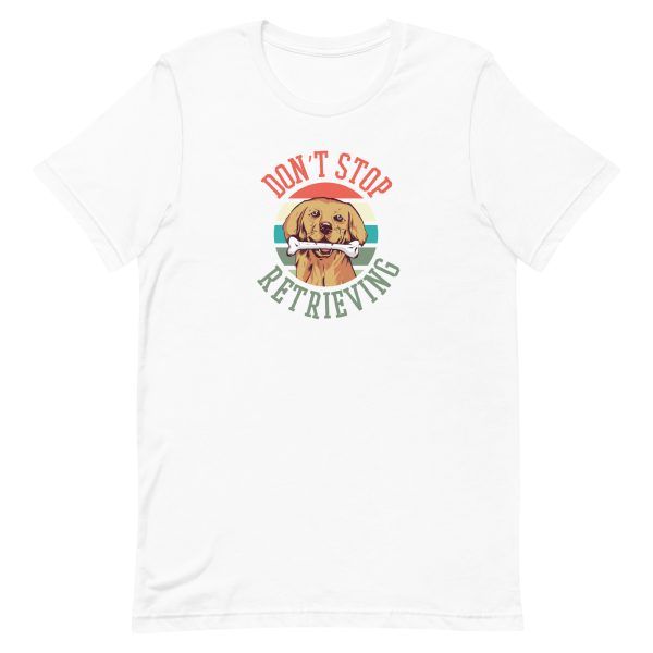 Retriever Dog Quote T-Shirt
